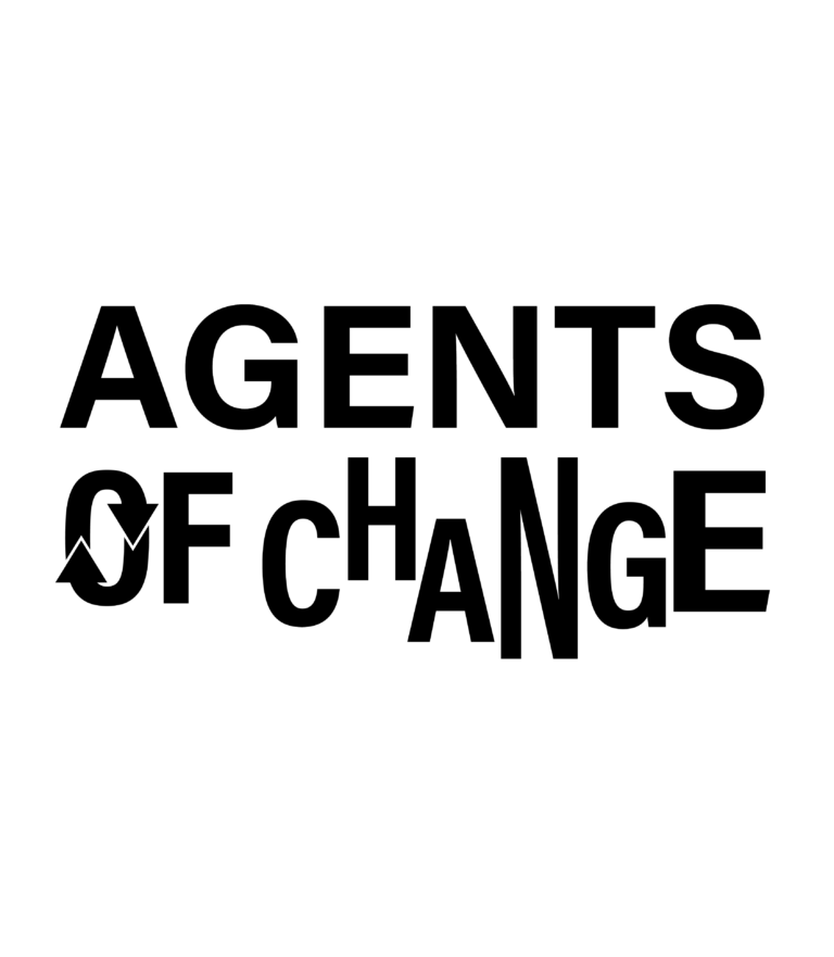 AGENTS OF  CHANGE